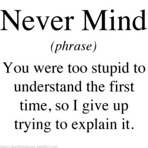 never mind