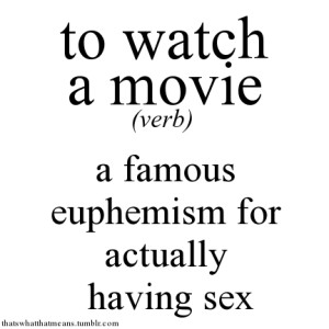 to watch a movie